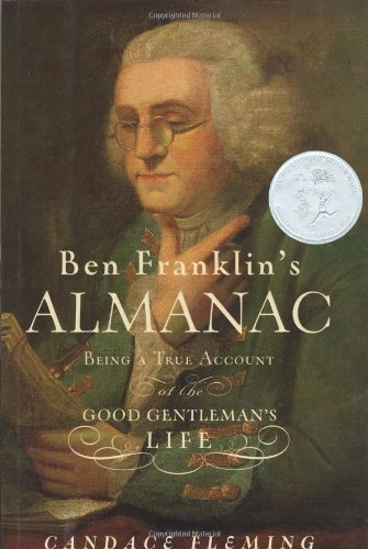 Ben Franklin’s Almanac: Being a True Account of the Good Gentleman’s Life