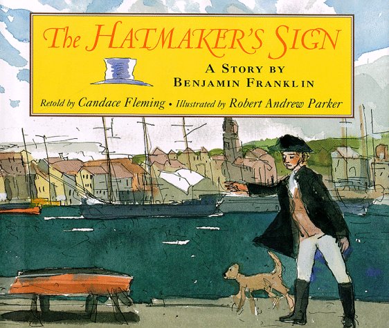 The Hatmaker’s Sign: A Story by Benjamin Franklin