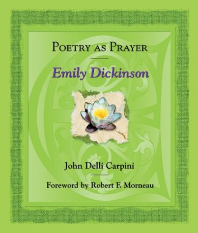Poetry As Prayer, Emily Dickinson (The Poetry As Prayer Series)