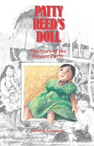 Patty Reed’s Doll: The Story of the Donner Party