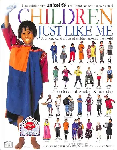 Children Just Like Me: A Unique Celebration of Children Around the World
