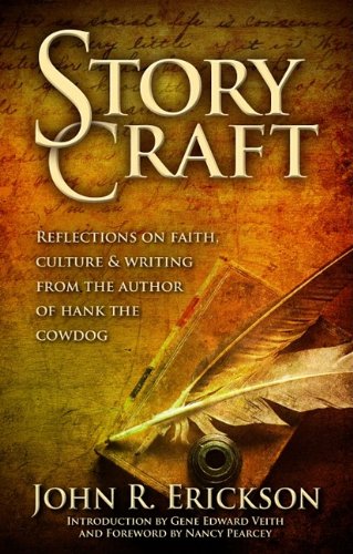 Story Craft: Reflections on Faith, Culture, and Writing from the Author of Hank the Cowdog