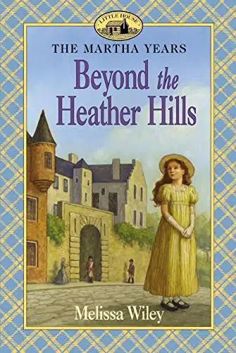 Beyond the Heather Hills (Little House)