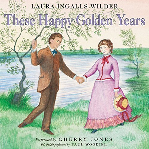 These Happy Golden Years: Little House, Book 8
