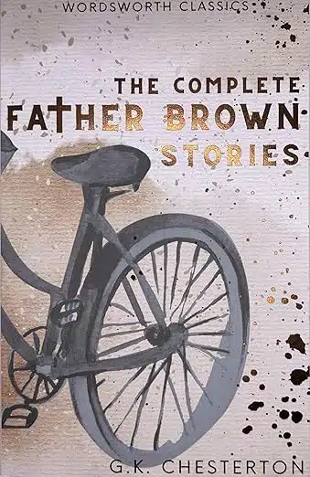 The Complete Father Brown Mysteries