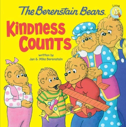 The Berenstain Bears: Kindness Counts (Berenstain Bears/Living Lights)