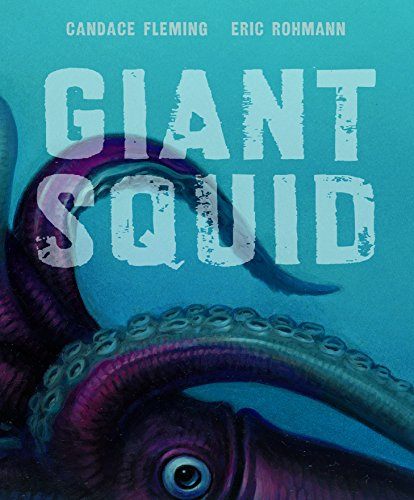 Giant Squid (Robert F. Sibert Informational Book Honor (Awards))