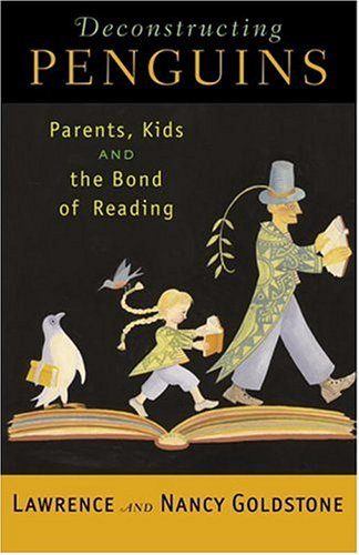 Deconstructing Penguins: Parents, Kids, and the Bond of Reading