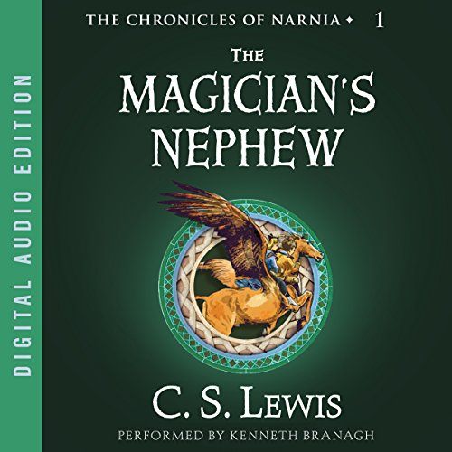 The Magician’s Nephew: The Chronicles of Narnia