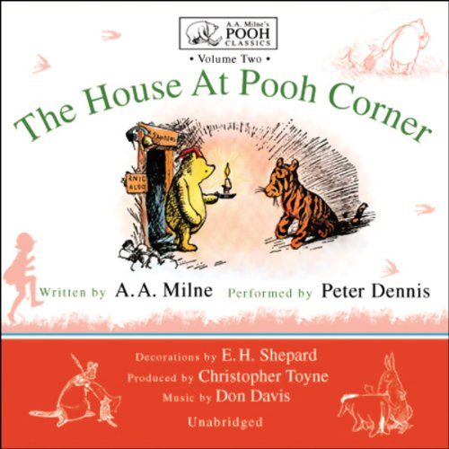 The House at Pooh Corner: A.A. Milne’s Pooh Classics, Volume 2