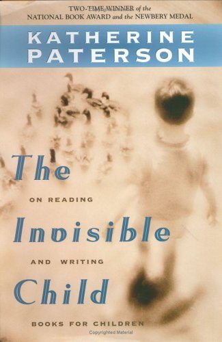 The Invisible Child: On Reading and Writing Books for Children
