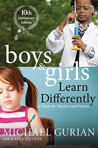 Boys and Girls Learn Differently! A Guide for Teachers and Parents