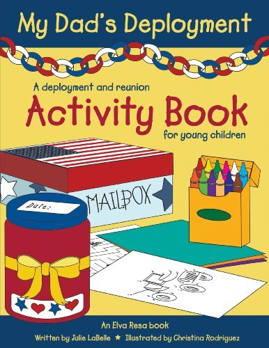 My Dad’s Deployment: A deployment and reunion activity book for young children