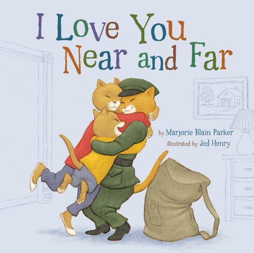 I Love You Near and Far (Snuggle Time Stories)