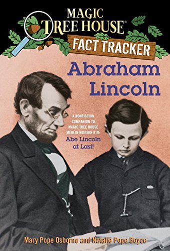 Magic Tree House Fact Tracker: Abraham Lincoln: A Nonfiction Companion to Magic Tree House #47: Abe Lincoln at Last!