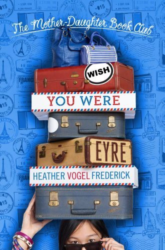 Wish You Were Eyre (The Mother-Daughter Book Club)