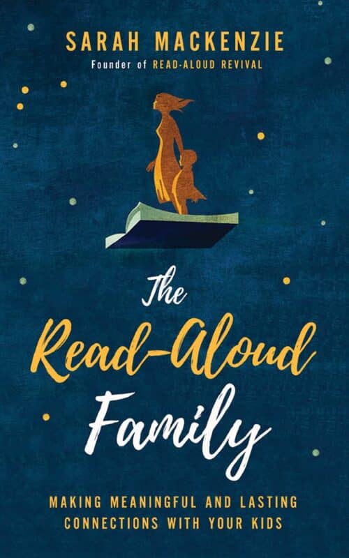 The Read-Aloud Family: Making Meaningful and Lasting Connections with Your Kids