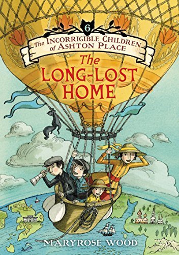 The Incorrigible Children of Ashton Place: Book VI: The Long-Lost Home