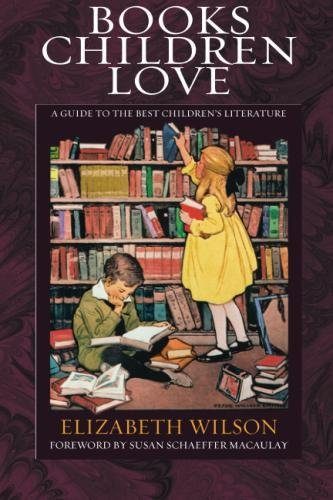 Books Children Love (Revised Edition): A Guide to the Best Children’s Literature