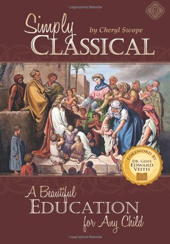 Simply Classical: A Beautiful Education for Any Child