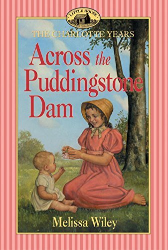 Across the Puddingstone Dam (Little House Prequel)