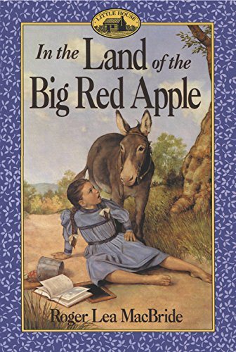 In the Land of the Big Red Apple (Little House Sequel)