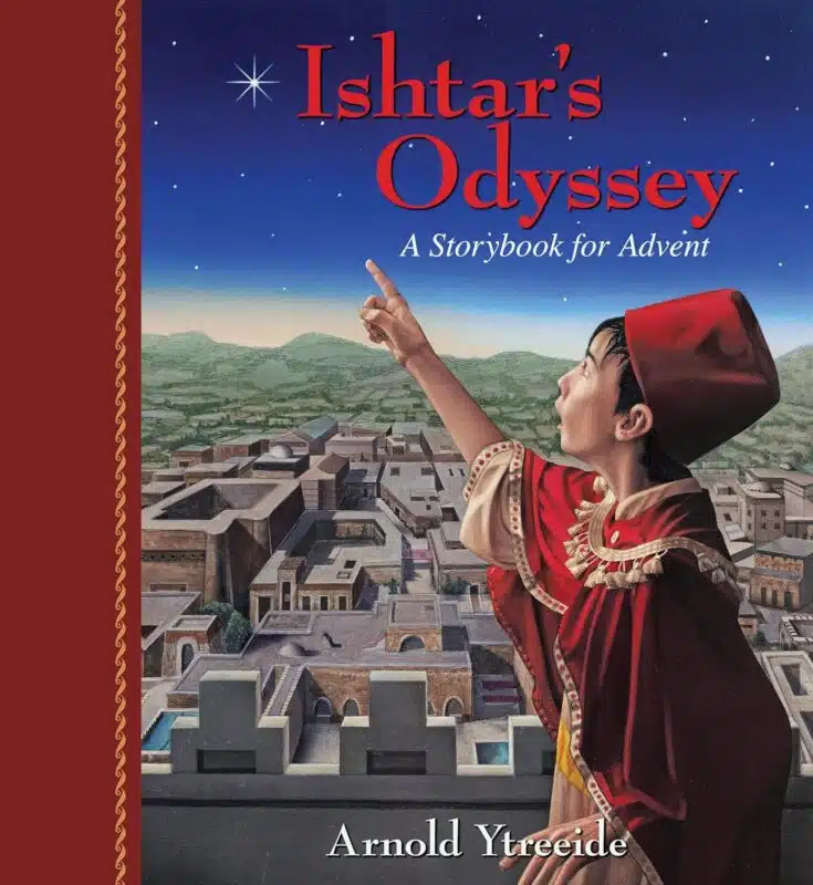 Ishtar’s Odyssey: A Family Story for Advent (Storybooks for Advent)