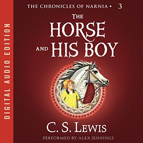 The Horse and His Boy: The Chronicles of Narnia