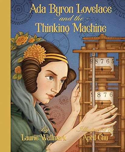 Ada Byron Lovelace and the Thinking Machine