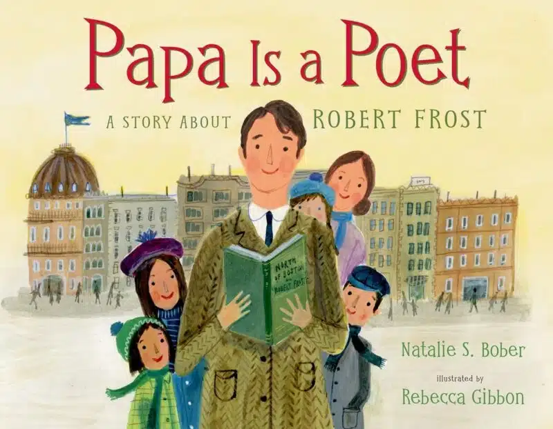 Papa Is a Poet: A Story About Robert Frost