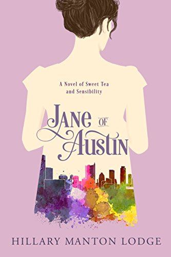 Jane of Austin: A Novel of Sweet Tea and Sensibility