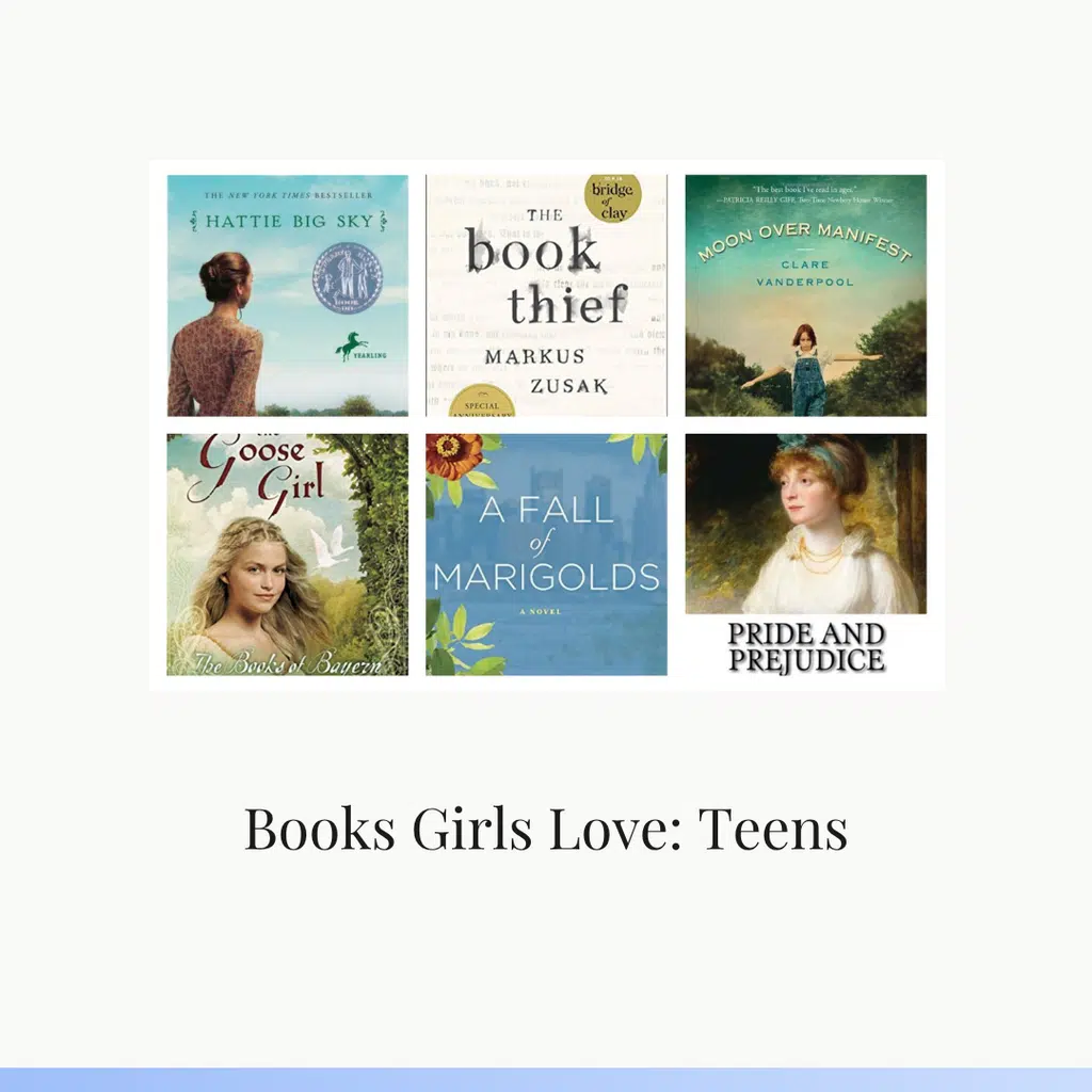 Books Girls Love Teens - Read-Aloud Revival ® with Sarah Mackenzie Collage of six teen-girl book covers in a 2x3 grid: Hattie Big Sky, The Book Thief, Moon Over Manifest, Goose Girl, A Fall of Marigolds, and Pride and Prejudice.