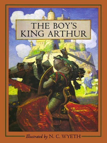 The Boy’s King Arthur: Sir Thomas Malory’s History of King Arthur and His Knights of the Round Table