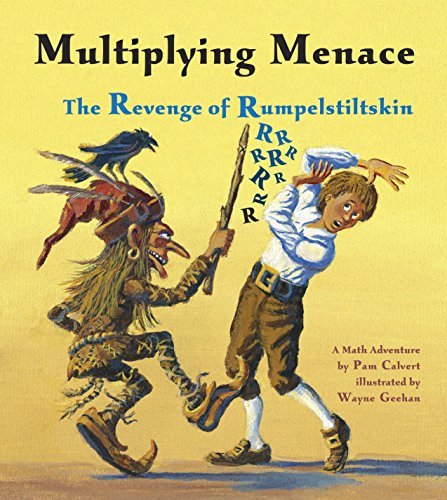 Multiplying Menace: The Revenge of Rumpelstiltskin (Charlesbridge Math Adventures)