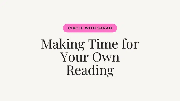 Pink rounded badge reading 'Circle with Sarah' above a large serif headline 'Making Time for Your Own Reading' on a pale beige background.