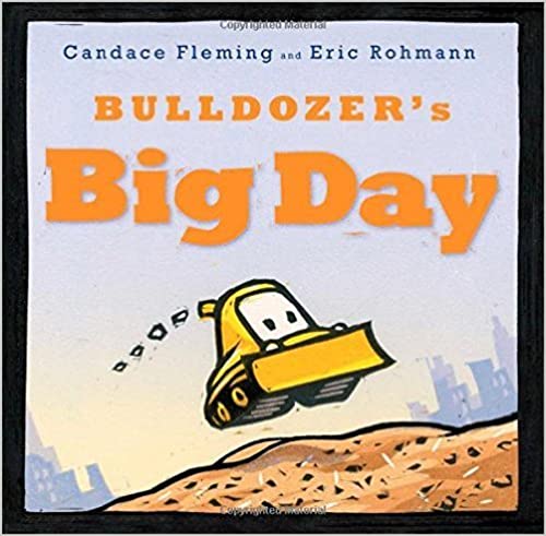Bulldozer’s Big Day