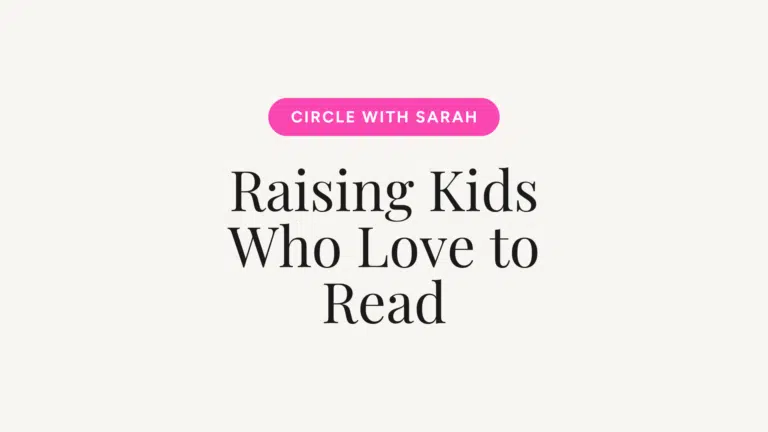 Pink rounded button reading 'CIRCLE WITH SARAH' above a large serif heading 'Raising Kids Who Love to Read' on a pale background.