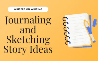 Journaling and Sketching for Story Ideas