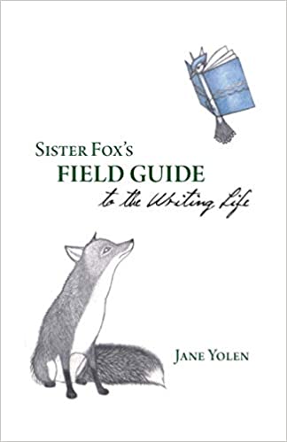 Sister Fox’s Field Guide to the Writing Life