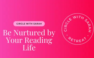 Be Nurtured by Your Reading Life