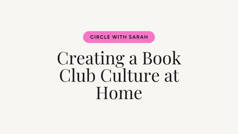 Hero: Title 'Creating a Book Club Culture at Home' with a pink rounded button reading 'Circle with Sarah' above the text.