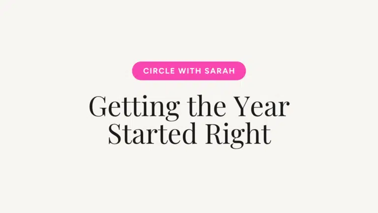 Hero banner with a pink rounded button reading 'CIRCLE WITH SARAH' above the large serif headline 'Getting the Year Started Right' on a cream background.