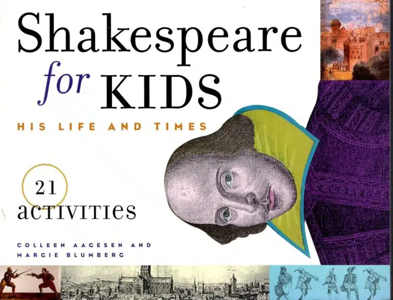 Shakespeare for Kids, His Life and Times