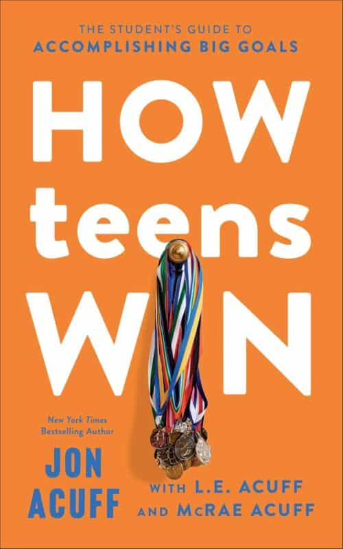 How Teens Win: The Student’s Guide to Accomplishing Big Goals