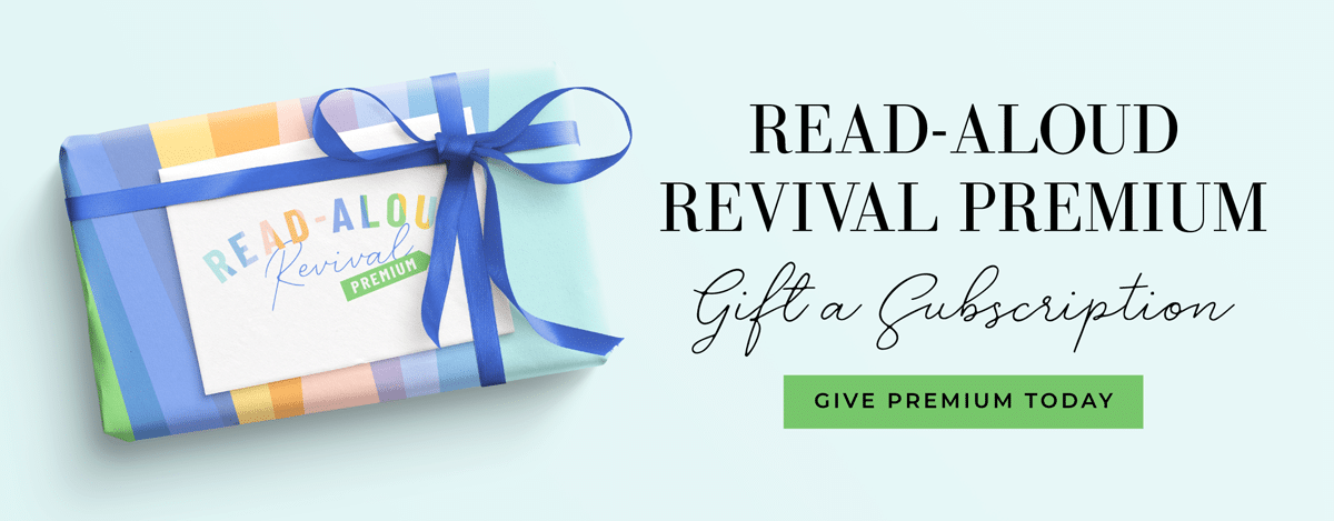 Give a Read-Aloud Revival Premium Subscription