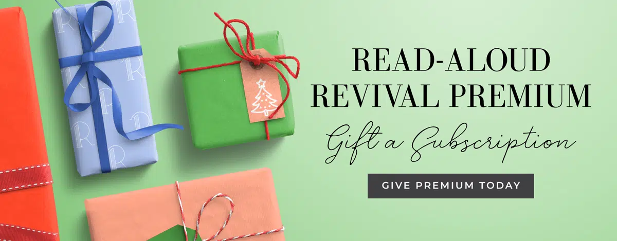 Give-RAR-Premium-greenhorizontal - Read-Aloud Revival ® with Sarah Mackenzie Give the Gift of Read-Aloud Revival Premium