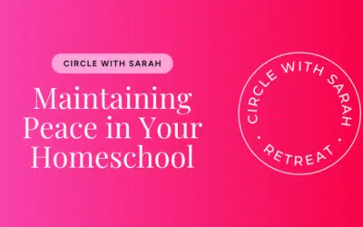 Maintaining Peace in Your Homeschool