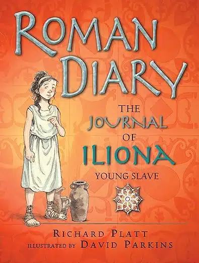 Roman Diary: The Journal of Iliona, A Young Slave