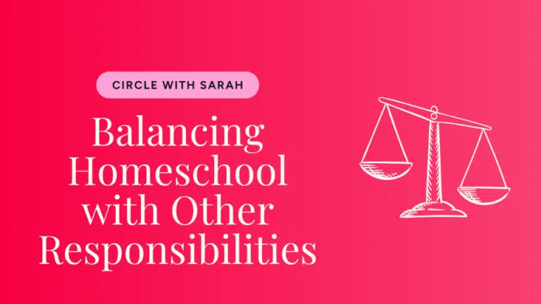 Balancing Homeschool with Other Responsibilities