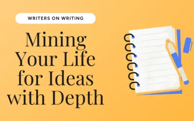 Mining Your Life for Ideas with Depth